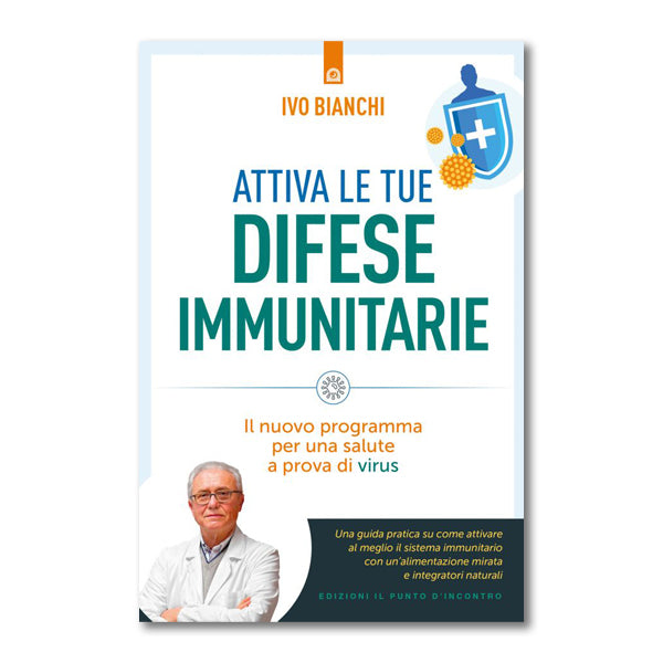 Attiva le tue difese immunitarie