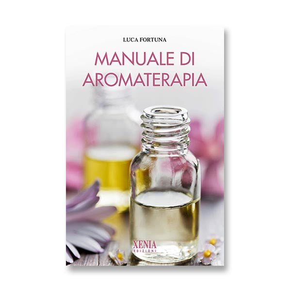 Manuale di Aromaterapia