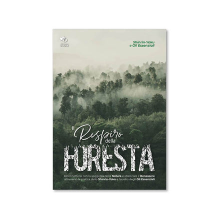 "Il respiro della Foresta" Shinrin-Yoku e Oli Essenziali