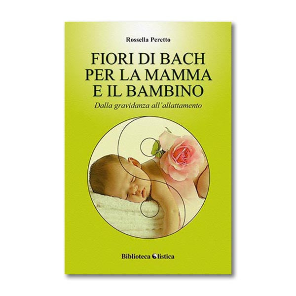 Fiori di Bach per la Mamma e per il Bambino