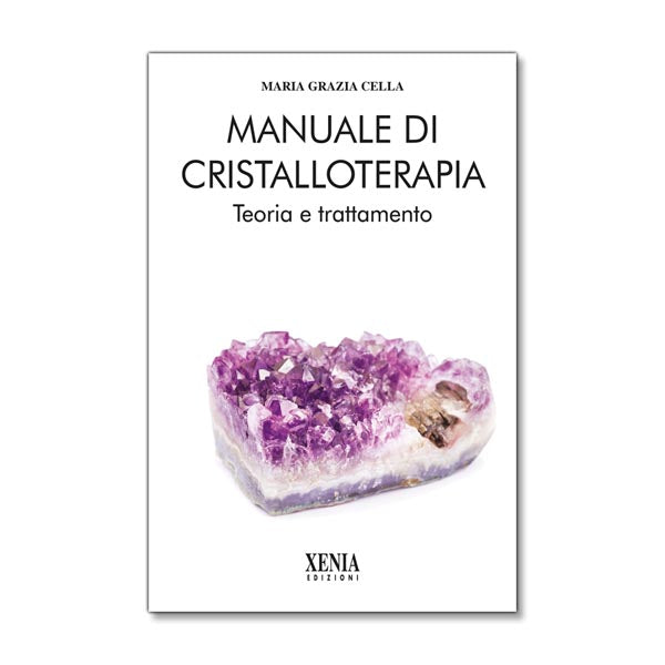 Manuale di cristalloterapia - nuova edizione